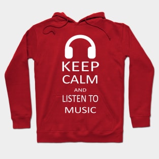 Keep Calm and listen to music Hoodie